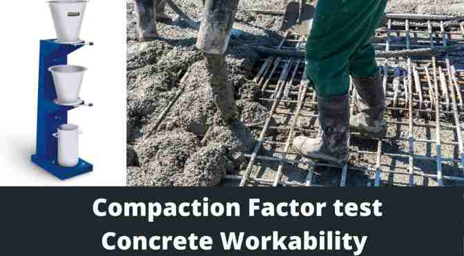 Compaction factor test – Workability of concrete-Test procedure