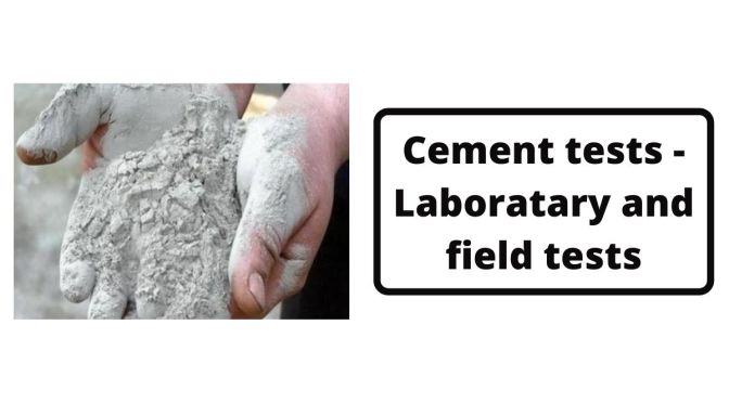 Cement tests - Laboratory and field tests