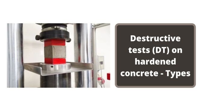 Destructive tests (DT) on hardened concrete - Types