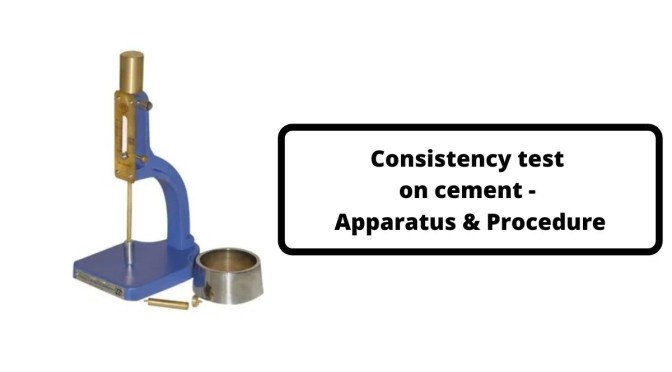 Consistency test on cement – Significance and Procedure